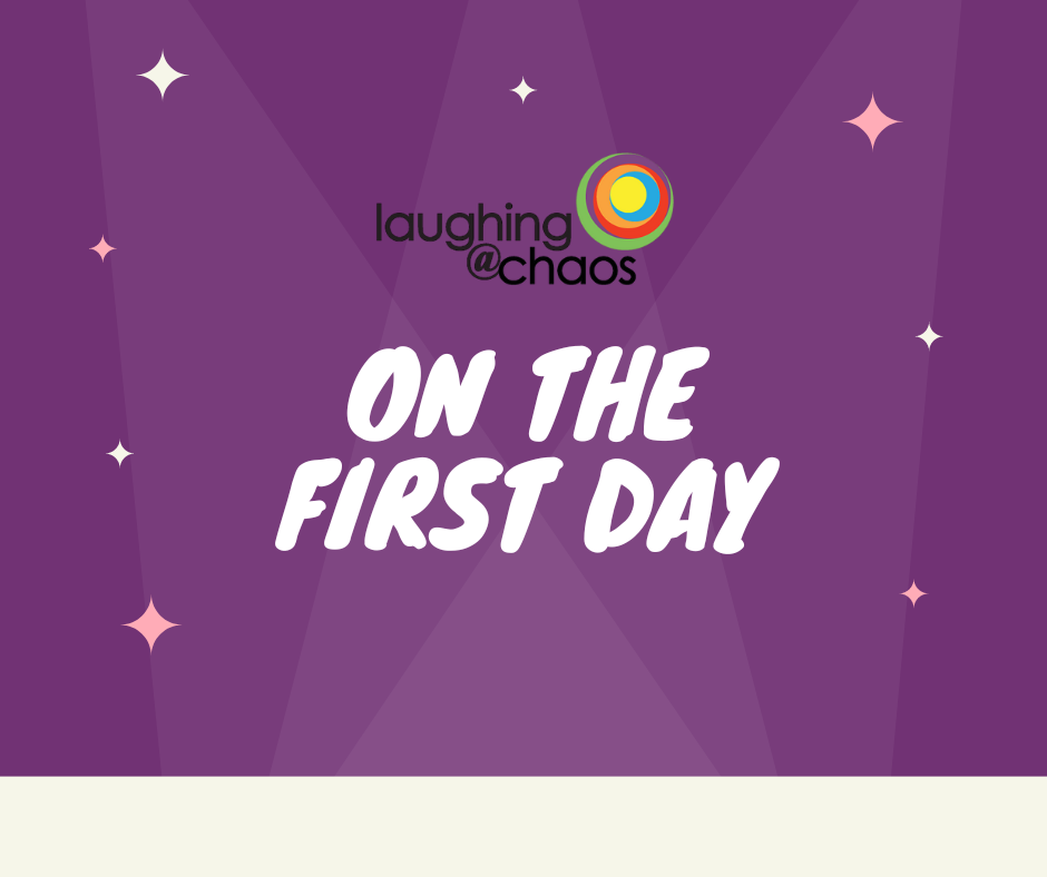 on-the-first-day-laughing-at-chaos